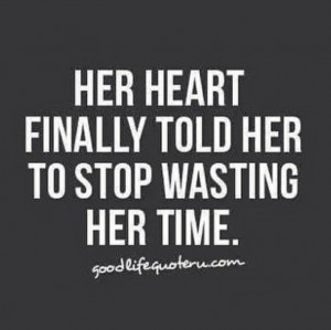 Stop Wasting My Time Quotes