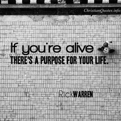 Rick Warren Quote - Purpose for Your Life | For more Christian and ...