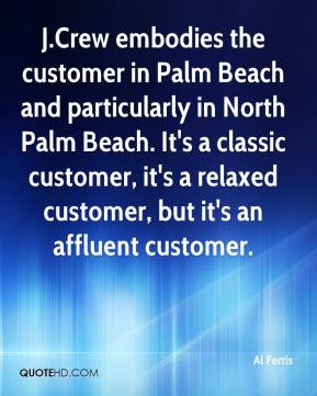 Crew embodies the customer in Palm Beach and particularly in North ...