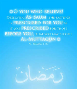 You Who Believe Observing. As-Saum (The Fasting) Is Prescribed For ...