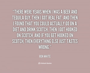 quote-Ron-White-there-were-years-when-i-was-a-112777.png