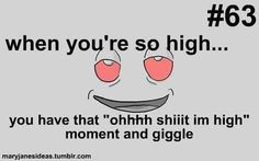 Stoner Love Quotes High, 420, ganja, stoner