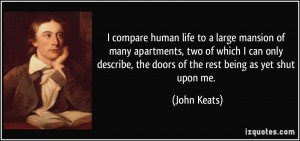 ... , the doors of the rest being as yet shut upon me. - John Keats