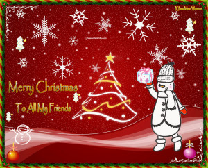 Merry Christmas To All My Friends