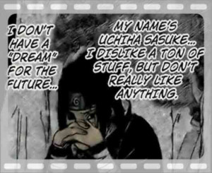 Go Back > Gallery For > Sasuke Quotes And Sayings