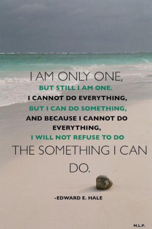 am only one but still I am one