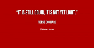 Quotes by Pierre Bonnard