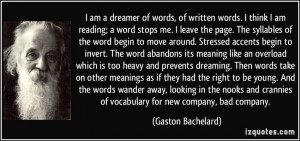 quote-i-am-a-dreamer-of-words-of-written-words-i-think-i-am-reading-a ...