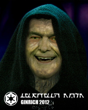 Newt Gingrich as Senator Palpatine/The Evil Emperor. EPIC!