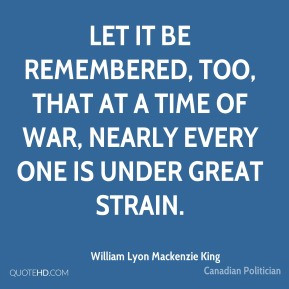 Let it be remembered, too, that at a time of war, nearly every one is ...