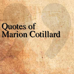 quotes of marion cotillard the quotes team june 15 2014 entertainment ...