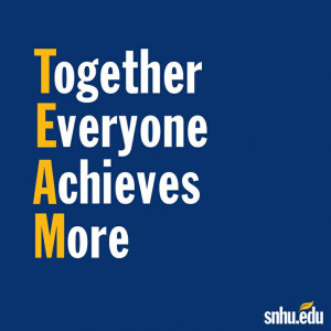 Together everyone achieves more. At SNHU, we are your support #team.