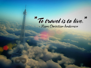 Adventure Travel Quotes Quot to Travel is to Live Quot