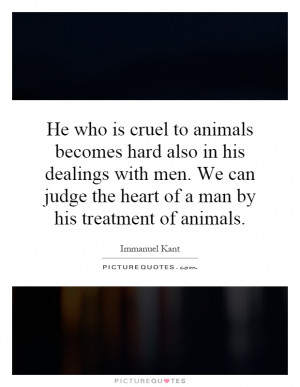 ... Of A Man By His Treatment Of Animals Quote | Picture Quotes & Sayings