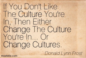 ... -Donald-Lynn-Frost-culture-change-inspiration-Meetville-Quotes-165624