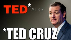 Sen. Ted Cruz : George W. Bush Level Of Hilarious And Crazy Quotes