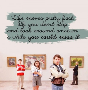 Ferris Bueller's Day off quotes