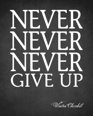 Never Never Never Give Up Winston Churchill by PrintRevolution
