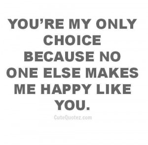 No one else makes ne happy like you