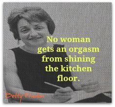 Betty Friedan - The Feminist Mystique