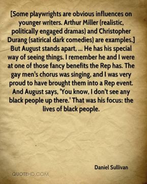 younger writers. Arthur Miller (realistic, politically engaged dramas ...