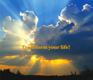 Transform your life!