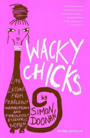 Wacky Chicks by Simon Doonan. $11.14. http://accrosstherain.com/showme ...