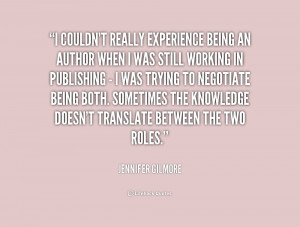 quote-Jennifer-Gilmore-i-couldnt-really-experience-being-an-author ...
