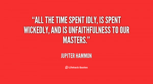 quote-Jupiter-Hammon-all-the-time-spent-idly-is-spent-18093.png
