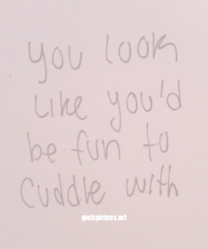Cuddling With You Quotes