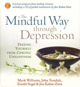 The Mindful Way through Depression: Freeing Yourself from Chronic ...