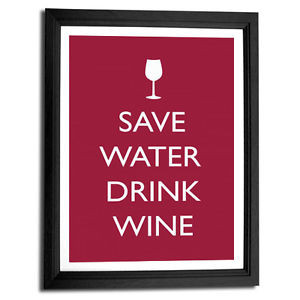 ... about Save water drink wine funny typography quote art print 8x10
