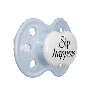 Funny quotes baby boy pacifiers humor gifts