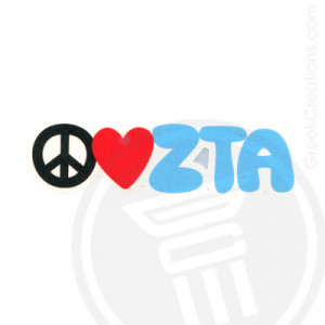 Zeta Tau Alpha Sayings Zeta tau alpha peace & love