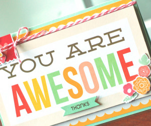 Think You Are Awesome Quotes again, the quote cards are