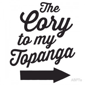 ... Portfolio › The Cory To My Topanga | Boy Meets World Quote Shirt