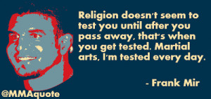 Frank Mir on Martial Arts vs Religion