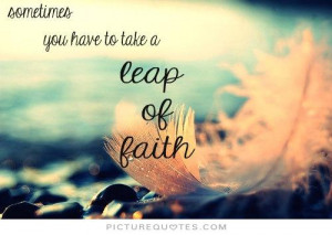 Leap Of Faith Quotes
