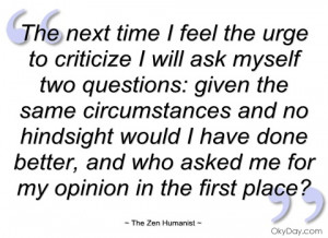 the next time i feel the urge to criticize the zen humanist