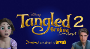 Tangled Tangled 2 Broken Dreams