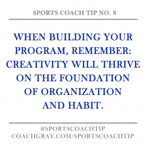 Sports Coach Tip No. 8 | Coach Gray When building your program ...