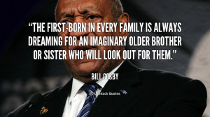 quote-Bill-Cosby-the-first-born-in-every-family-is-always-244556_1.png