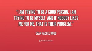 quote-Evan-Rachel-Wood-i-am-trying-to-be-a-good-215848.png