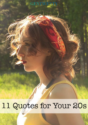 Don’t miss 11 Quotes for Your 20s Part II !
