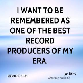 Jan Berry Top Quotes