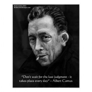 Albert Camus & Judgment Day Quote Poster Poster