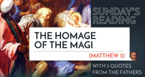 ... Reading: The Homage of the Magi (Mt 2) – 5 Quotes from the Fathers