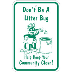 do not litter sign sku k 7317 http www recyclereminders com litter ...