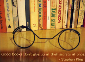 Book Quote: Good books don’t give up all their... Book-3