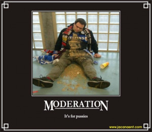 Moderation, Demotivation, Demotivational, Demotivational Posters ...